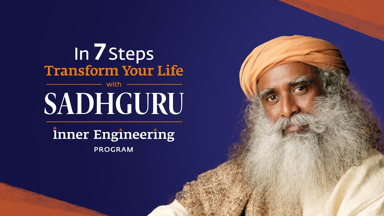 In 7 Steps Transform Your Life with Sadhguru