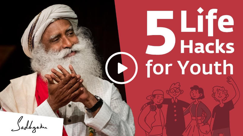 5 Tips For Youth To Overcome Hurdles In Life – Sadhguru #InternationalYouthDay